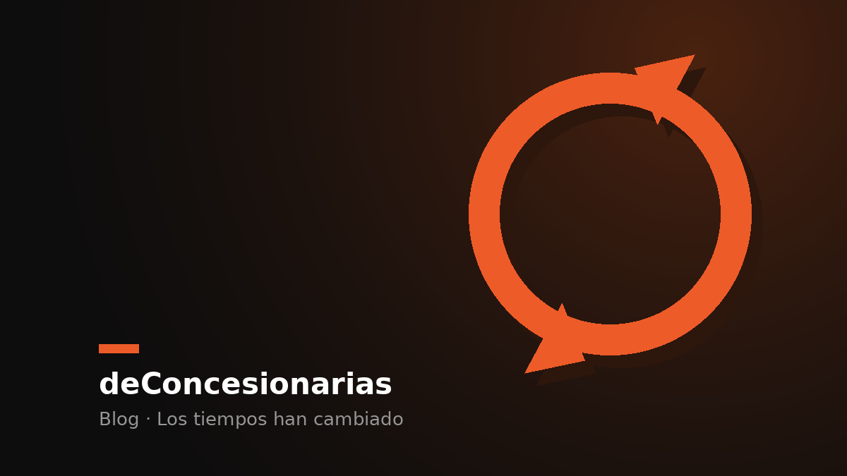 El negocio del concesionario cambió. Y hoy ya es demostrable.